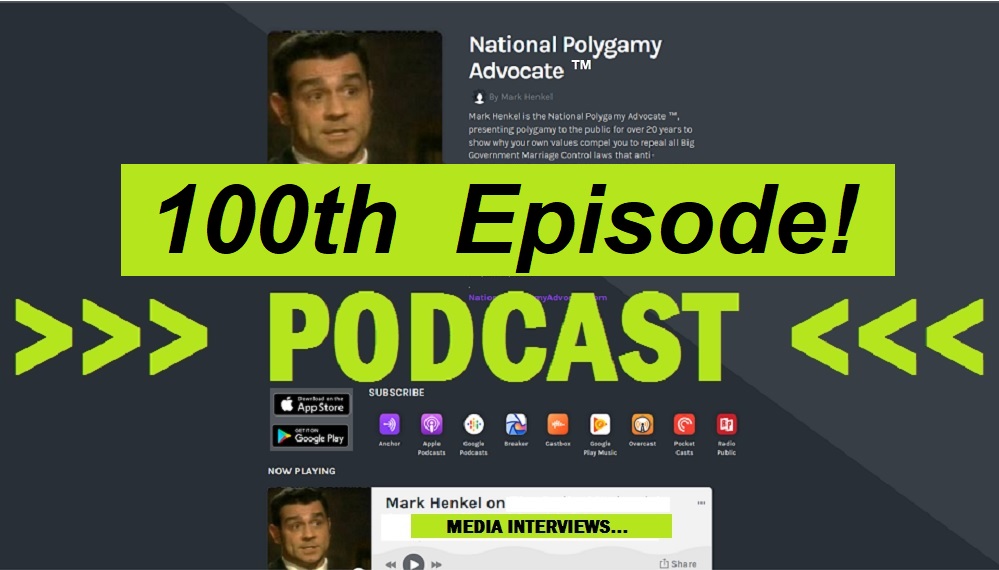 100th Episode at National Polygamy Advocate PODCAST
